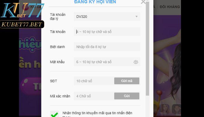 Điền những thông tin hiển thị trên giao diện để đăng ký Kubet77.